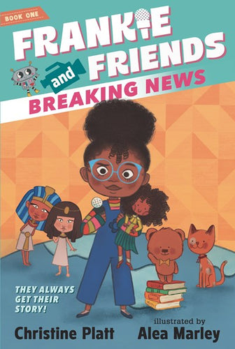 Frankie and Friends (#1) Breaking News by Platt