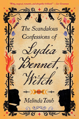 The Scandalous Confessions of Lydia Bennet, Witch by Taub