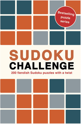 Sudoku Challenge : 200 fiendish Sudoku puzzles with a twist