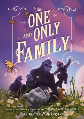 The One and Only Family by Applegate (Releases 5/7/24)