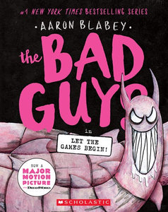 The Bad Guys (#17) Let The Games Begin! By Blabey