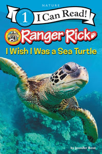 Ranger Rick I Wish I Was A Sea Turtle by Bove