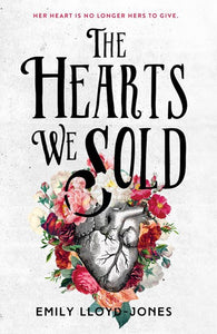 The Hearts We Sold by Llyod-Jones