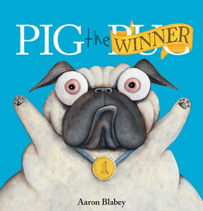 Pig the Winner (Pig the Pug) by Blabey