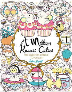 A Million Kawaii Cuties Coloring Book by Mayo