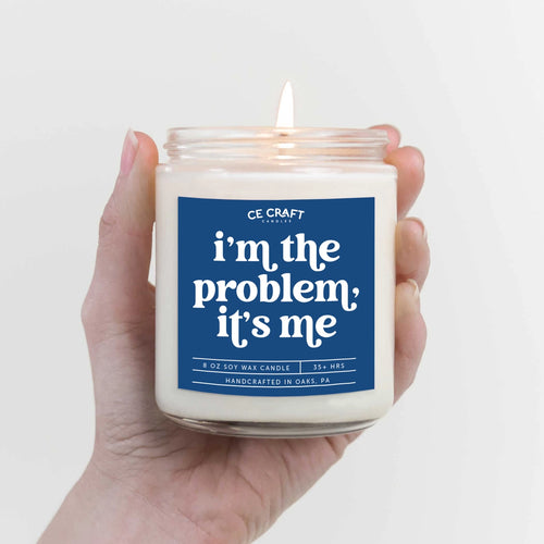 I'm the Problem It's Me Scented Candle