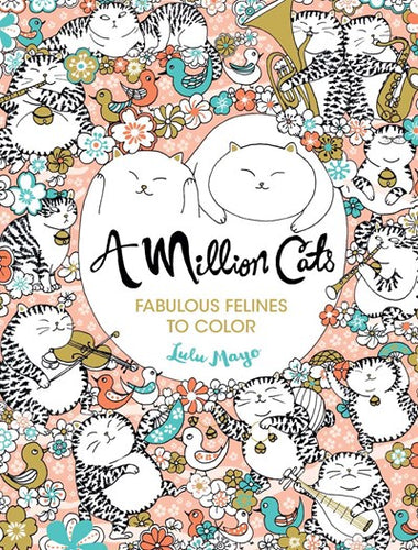 A Million Cats: Fabulous Felines to Color