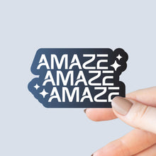 Amaze Amaze Amaze Sticker