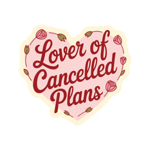 Lover of Cancelled Plans Vinyl Sticker