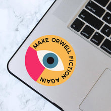 Make Orwell Fiction Again Sticker
