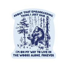 Bigfoot Sarcastic Cute Cryptoid High Quality Vinyl Sticker