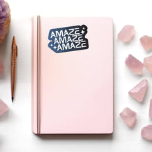Amaze Amaze Amaze Sticker