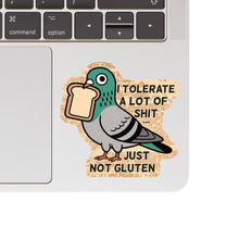 Tolerate a lot of Shit but Gluten High Quality Vinyl Sticker