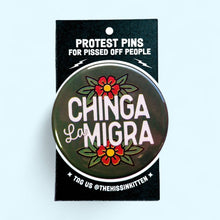 Chinga La Migra (FUCK ICE) Pin 1.25"