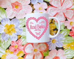 Just a Girl Who Loves to Read Mug: 15 oz