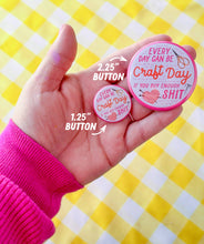 Tough as a Mother Button Pin / 1.25"
