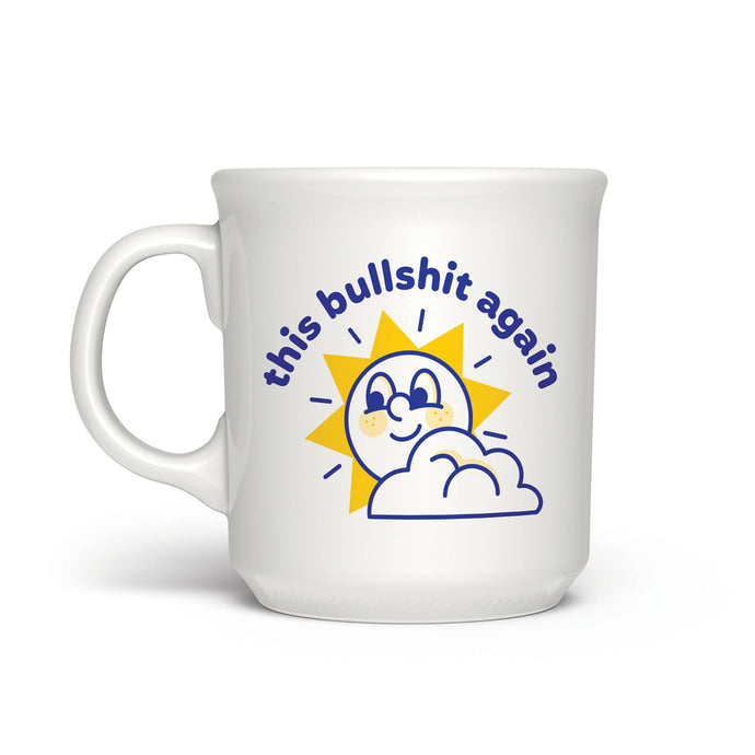 This Bullsh*t Again Dinner Style Mug