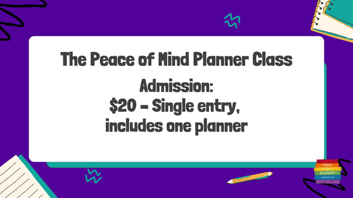 The Peace of Mind Planner Class 10/1/25
