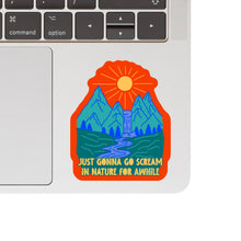 Just Gonna Go Scream In Nature Vinyl Sticker
