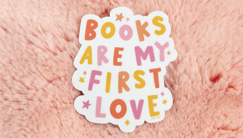 Books Are My First Love Decal Sticker