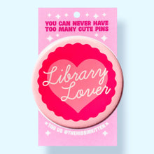 Library Lover Pin / 1.25"