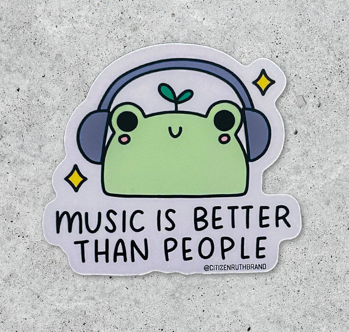 Music Is Better Than People Frog vinyl sticker