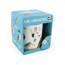Fowl Language Mug: Dishwasher safe and microwaveable.