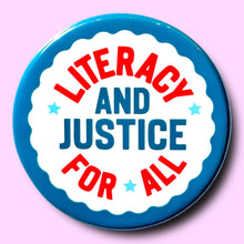 Literacy and Justice For All Pin / 1.25"