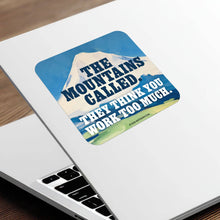 The Mountains Called  Weatherproof Sticker