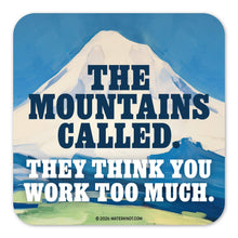 The Mountains Called  Weatherproof Sticker