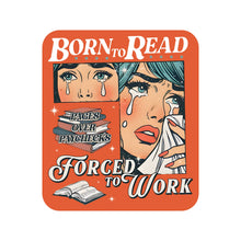 Born To Read Forced to Work Vinyl Sticker