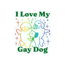 I Love My Gay Dog Vinyl Sticker