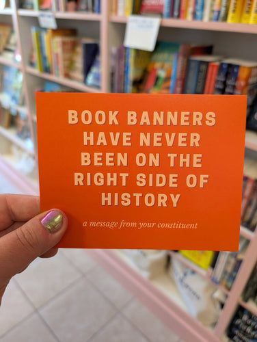 Book Banners Have Never Been On The Right Side Of History Postcard