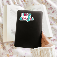 Libby is My Homegirl Sticker
