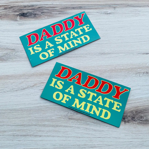 Daddy Is A State of Mind Funny Thin Flexi Car Magnet
