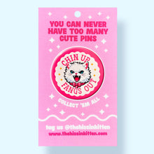 Chin Up Fangs Out Pin / 1.25"