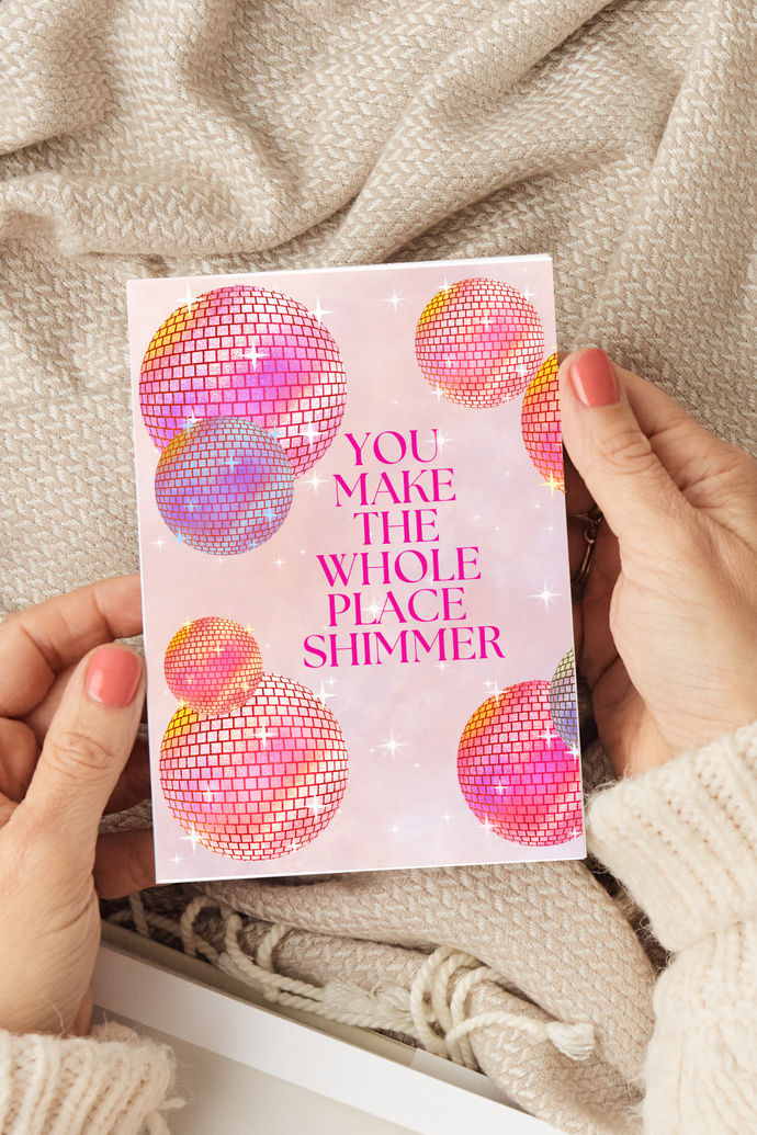Make the Whole Place Shimmer Card
