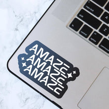 Amaze Amaze Amaze Sticker