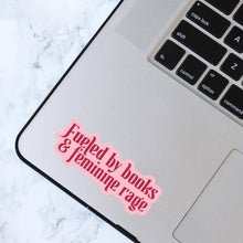 Fueled by Books and Feminine Rage Sticker