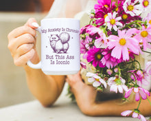 My Anxiety is Chronic Cat Funny Mug: 15 oz