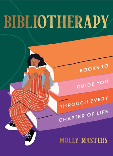 Bibliotherapy: Books to Guide You Through Every Chapter of Life cover image