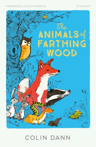 The Animals of Farthing Wood: New for 2024, a classic edition of this well-loved survival nature animal story for readers aged 8+, the perfect gift! (HarperCollins Children’s Classics) cover image