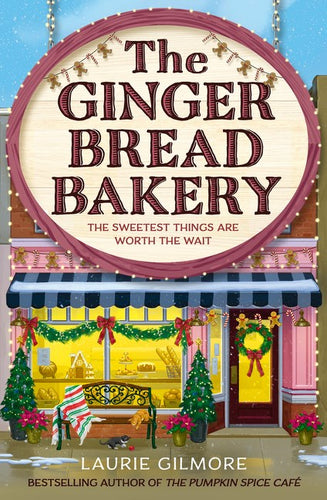The Gingerbread Bakery (Dream Harbor) (Book 5) by Gilmore (Releases 9/16/25)
