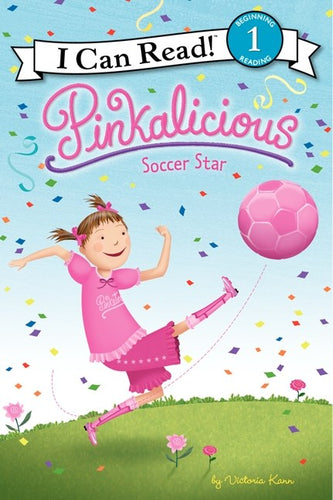 Pinkalicious: Soccer Star (I Can Read Level 1) by Kann