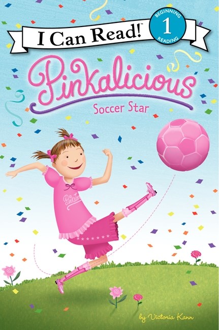 Pinkalicious: Soccer Star (I Can Read Level 1) by Kann