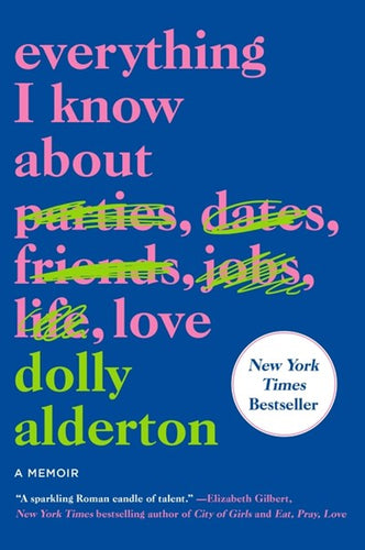 Everything I Know About Love by Alderton