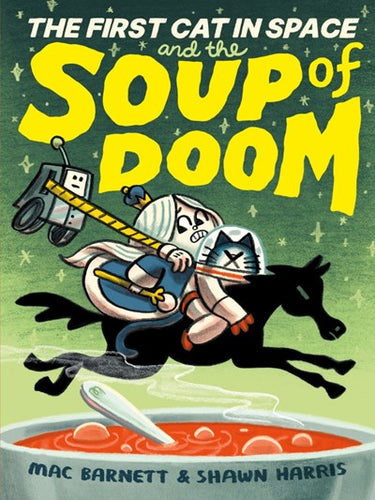 The First Cat in Space and the Soup of Doom by Barnett (Releases on 10/3/23)