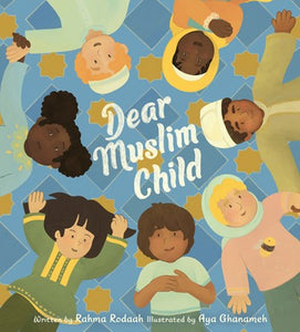 Dear Muslim Child by Rodaah