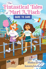 The Fintastical Tales of Mari A. Fisch #2: Dare to Care cover image