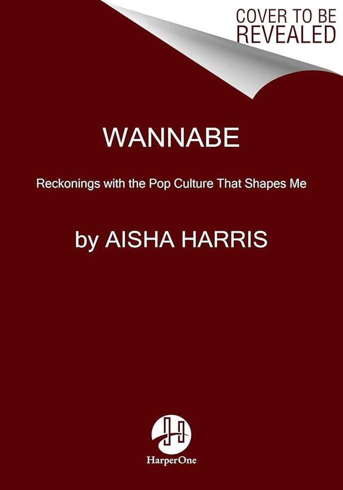 Wannabe: Reckonings with the Pop Culture That Shapes Me cover image